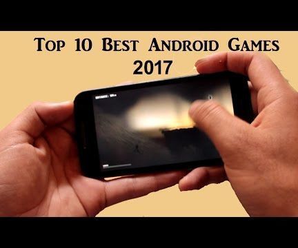 Top 10 Best Android Games 2017 