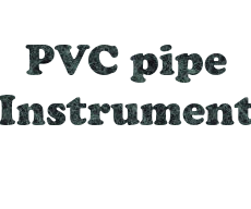 DIY PVC Pipe Woodwind Instrument