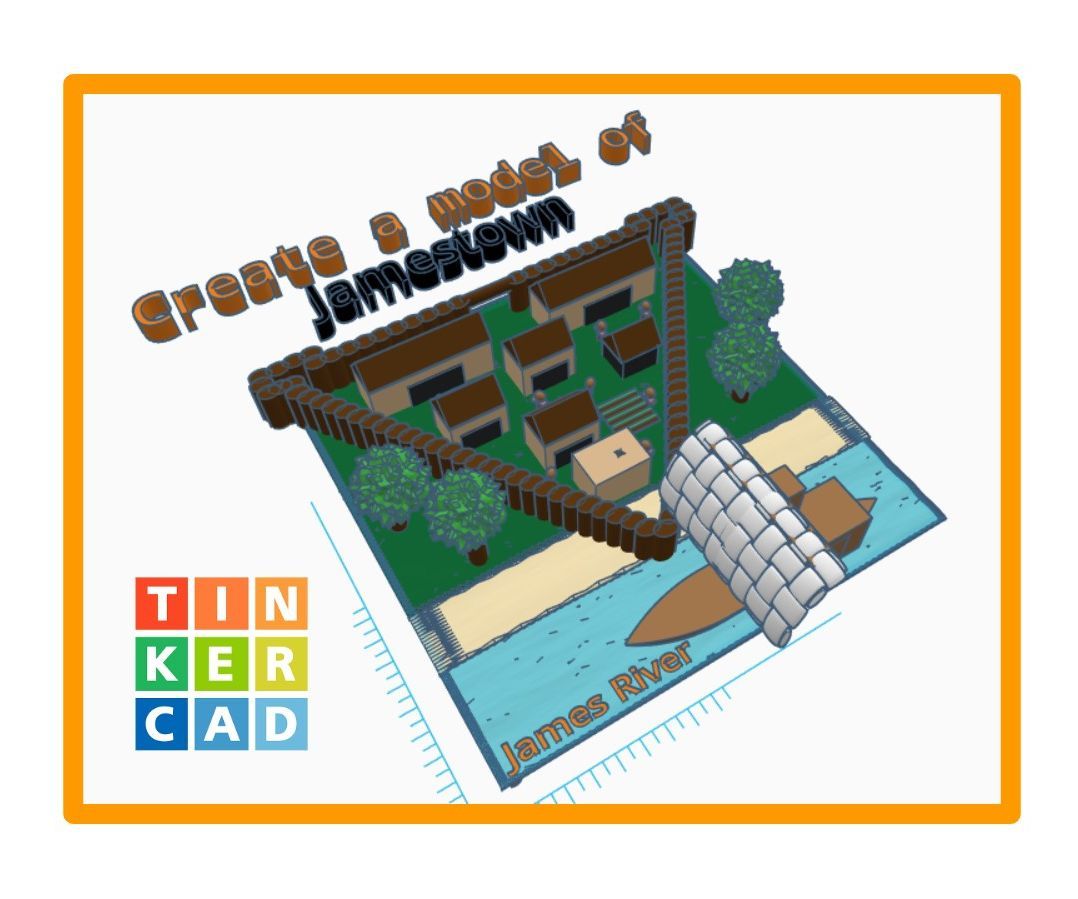 Create a Jamestown Settlement Virtual Model