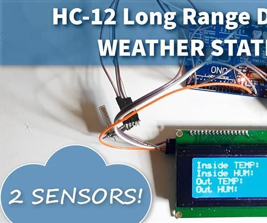 HC-12 Long Range Distance Weather Station and DHT Sensors