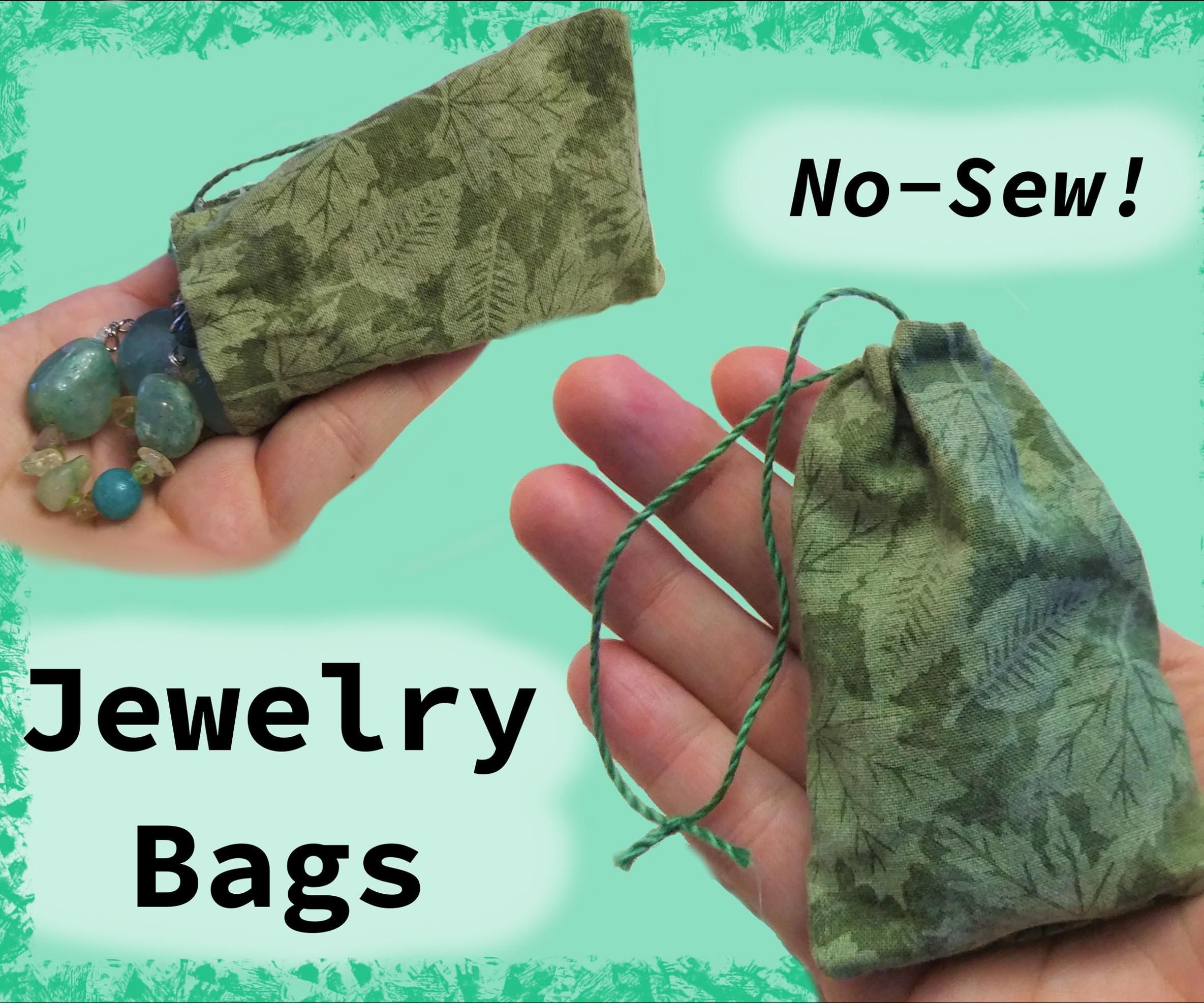 Simple No-Sew Jewelry Bags