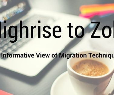 Highrise to Zoho: Informative View of Migration Techniques