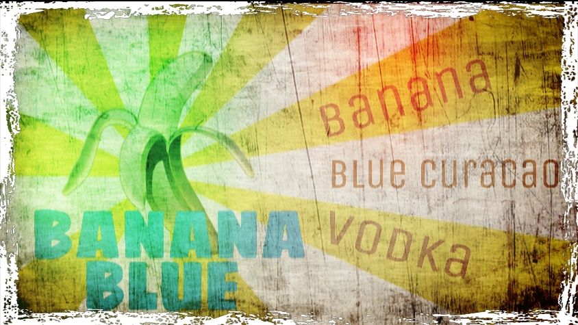 HOW TO MAKE a BANANA BLUE COCKTAIL