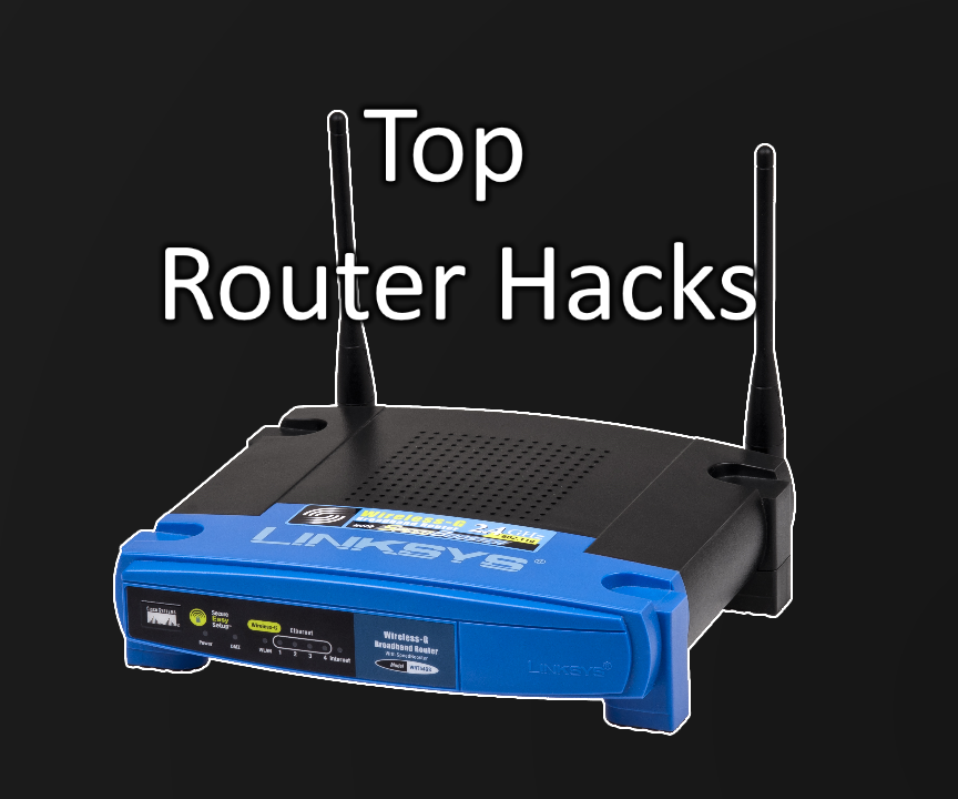 Top Router Hacks / Tricks 
