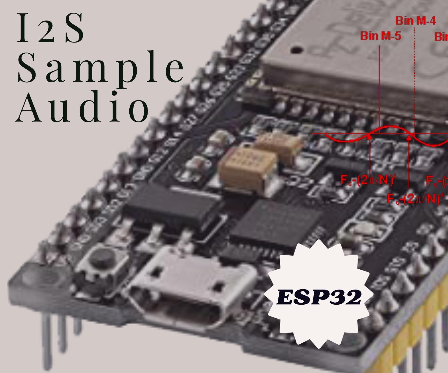 The Best Way for Sampling Audio With ESP32