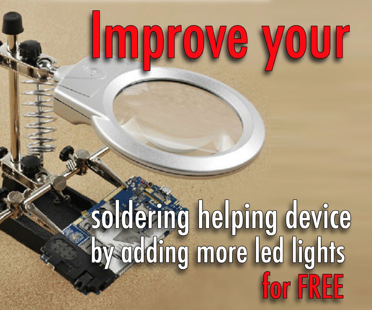 How to Improve Your Helping Soldering Device for Free