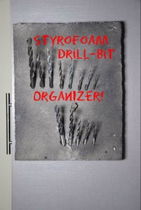 Hanging Drill Bit Organizer (Made From Styrofoam!)