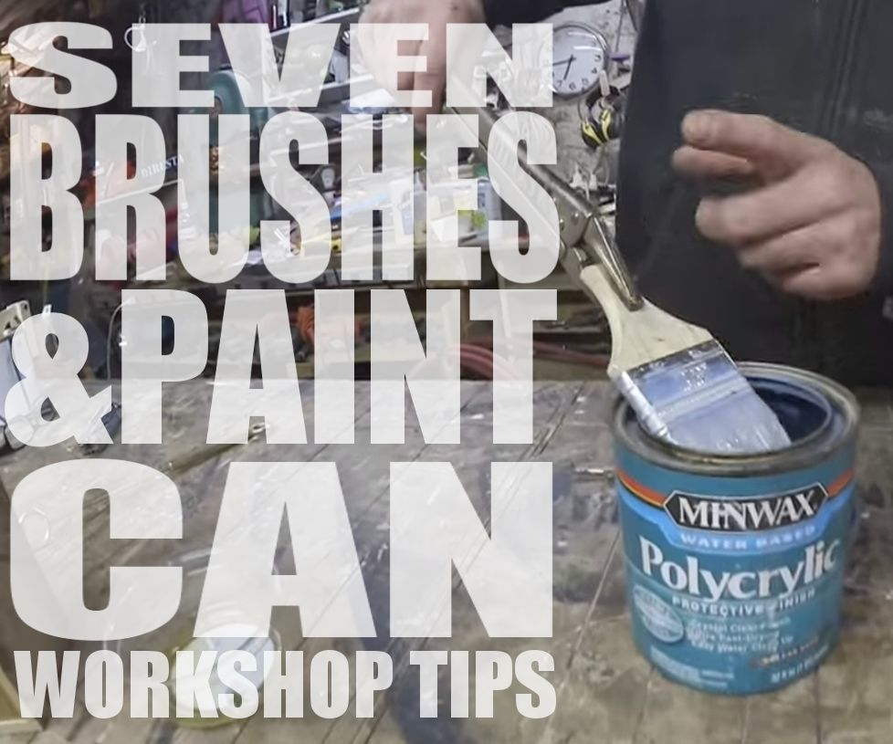 7 Brushes & Paint Can Workshop Tips - Featured Maker: Jimmy DiResta