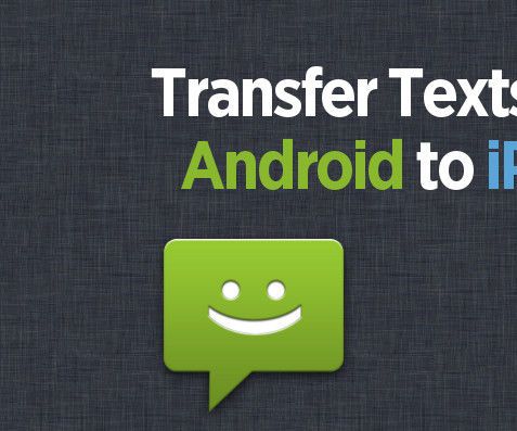 How to Transfer SMS Messages/iMessages From Android to IPhone 