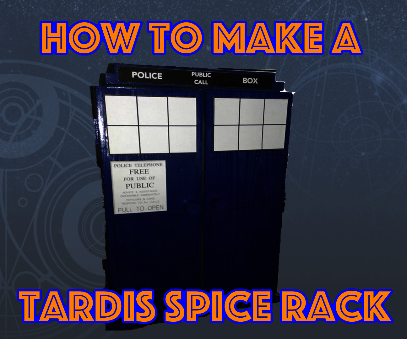 How to make a TARDIS spice rack