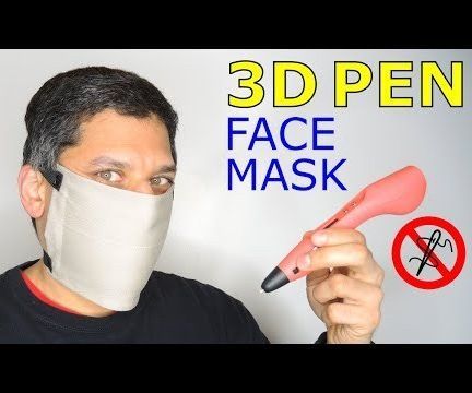 No Sewing Face Mask With a 3D Pen