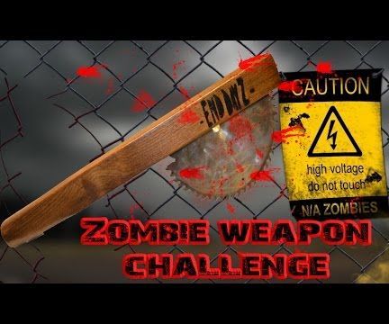 How to Make a Zombie Killing Weapon