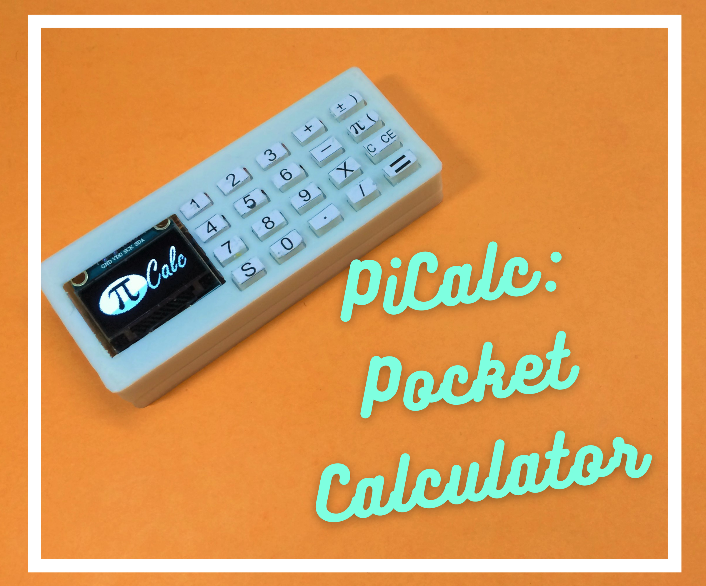 PiCalc Raspberry Pi Pico Based Pocket Calculator 15 Steps (with