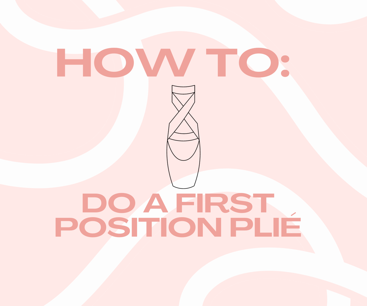 Ballet for Beginners: How to Do a First Position Plié