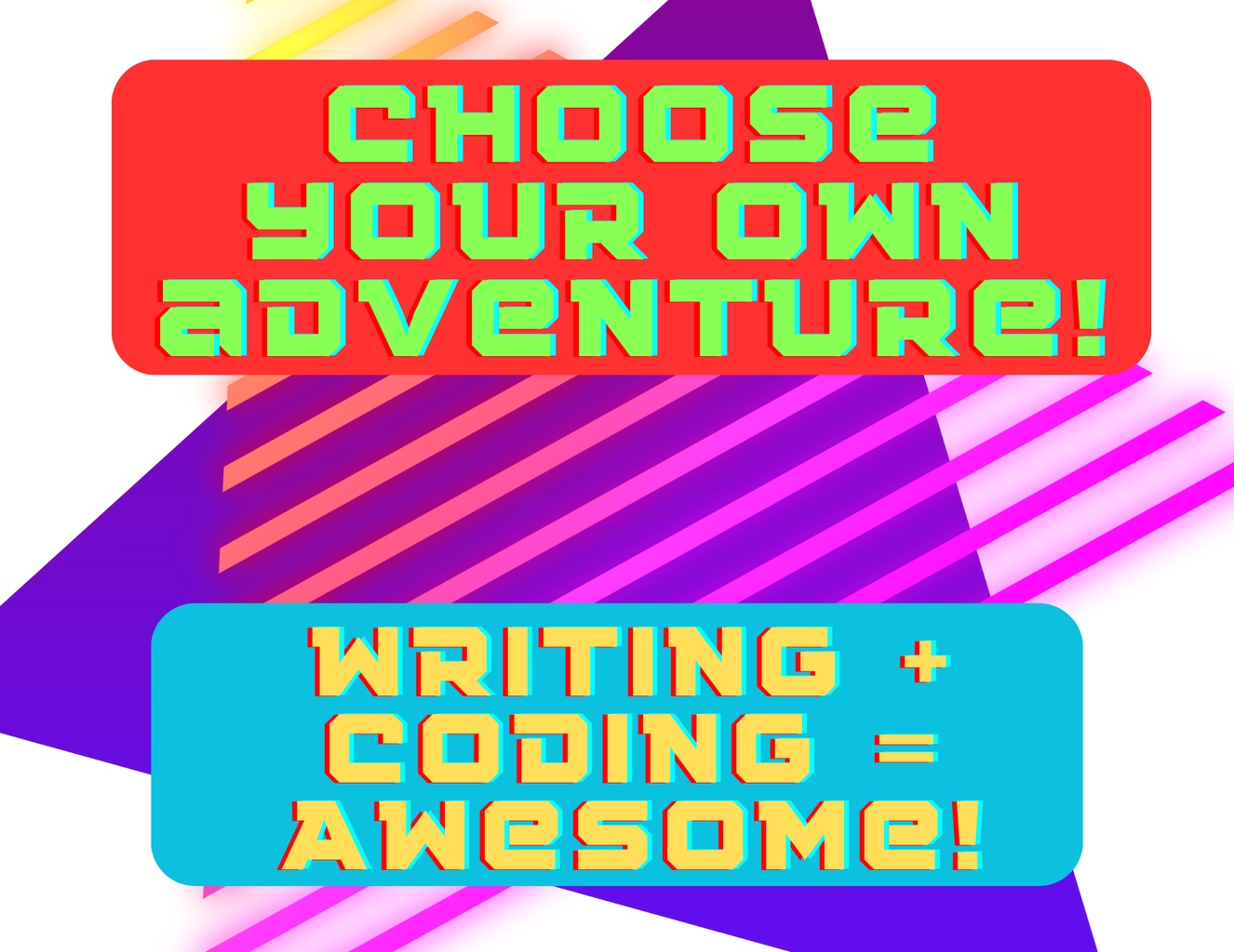 "Choose Your Own Adventure!" Writing and Coding Adventure