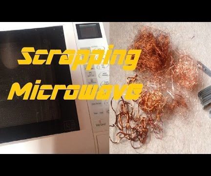 How to Scrap a Microwave