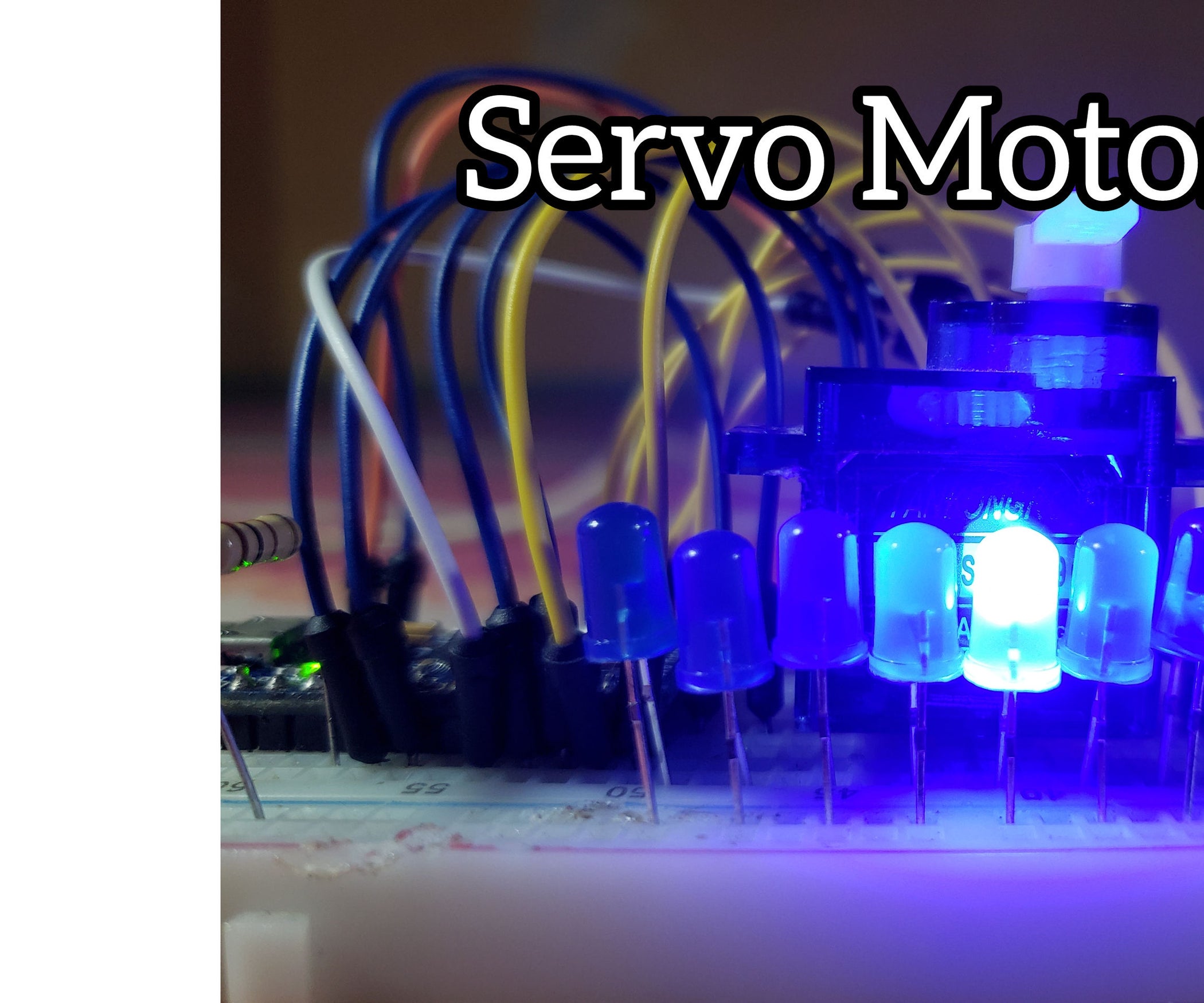 Servo Motor With 10 LED's 5 Steps Instructables