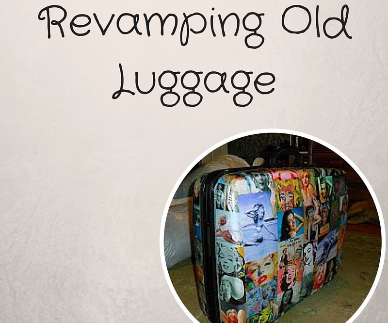 Revamping Old Luggage