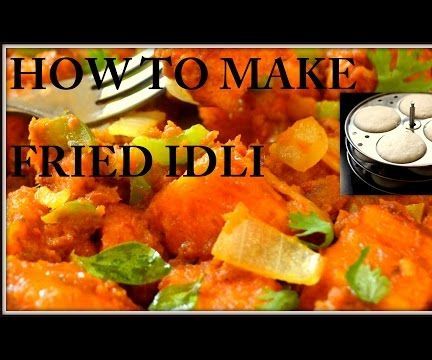 Chilli Idli - Fried Idli - How to Make Simple Homemade Indo Chinese Food