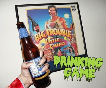 Big Trouble in Little China Drinking Game