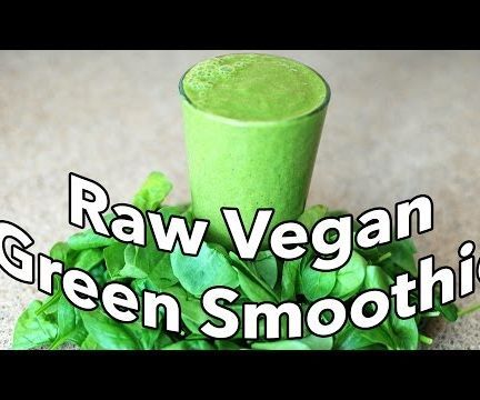 Raw Vegan Green Smoothie (Tasty, Easy, & Quick)