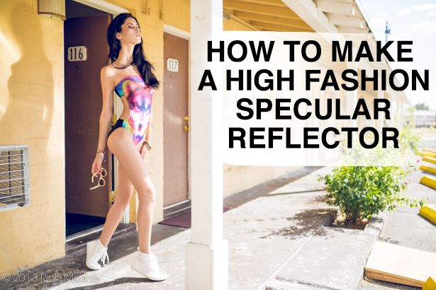How to Make a High Fashion Specular Reflector