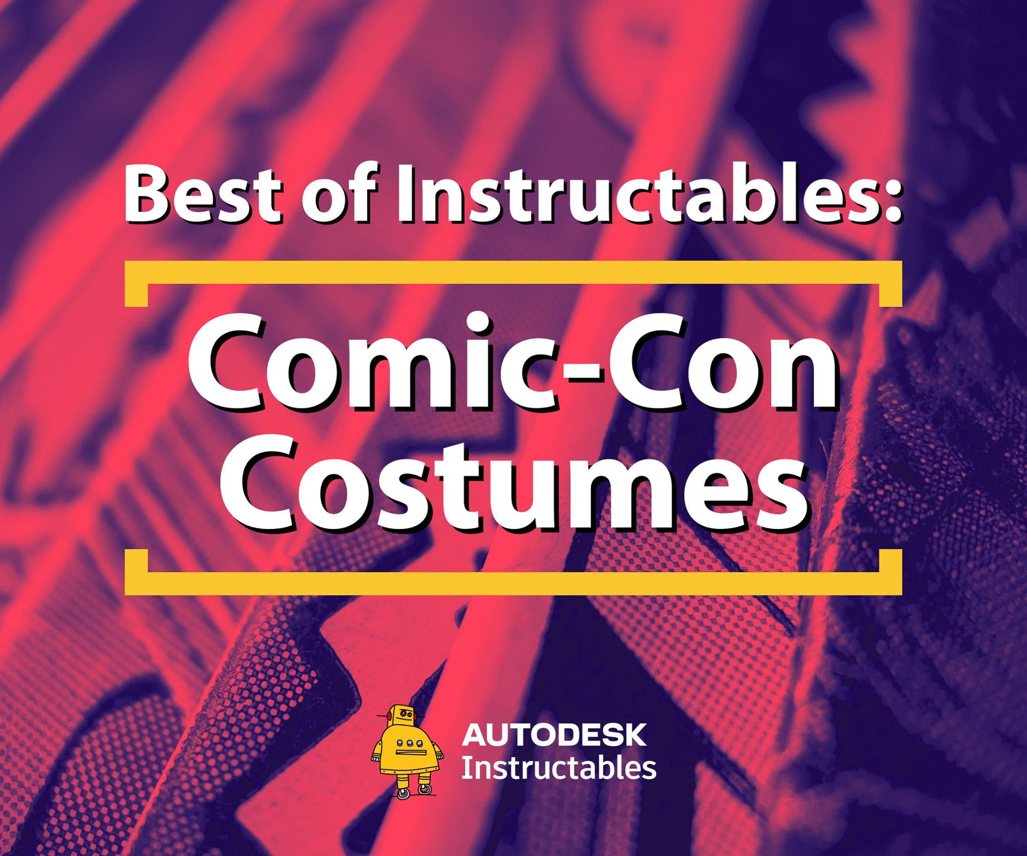 Best of Instructables: Comic-Con Costumes - Instructables