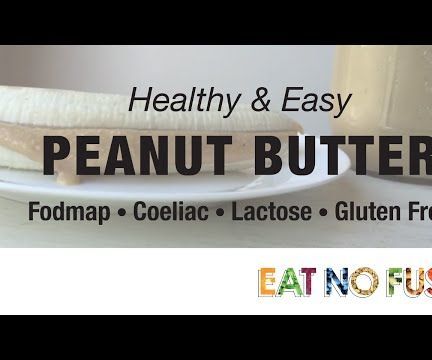 Peanut Butter Recipes: FODMAP, Lactose & Coeliac Friendly (Gluten FREE) 