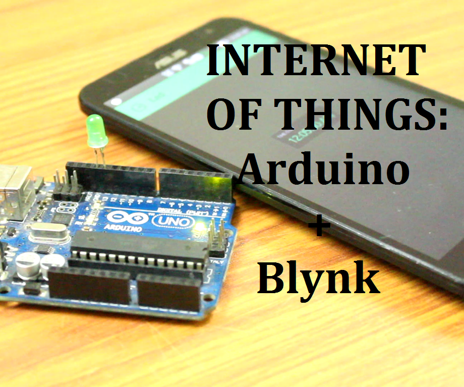 Internet of Things: Arduino + Blynk