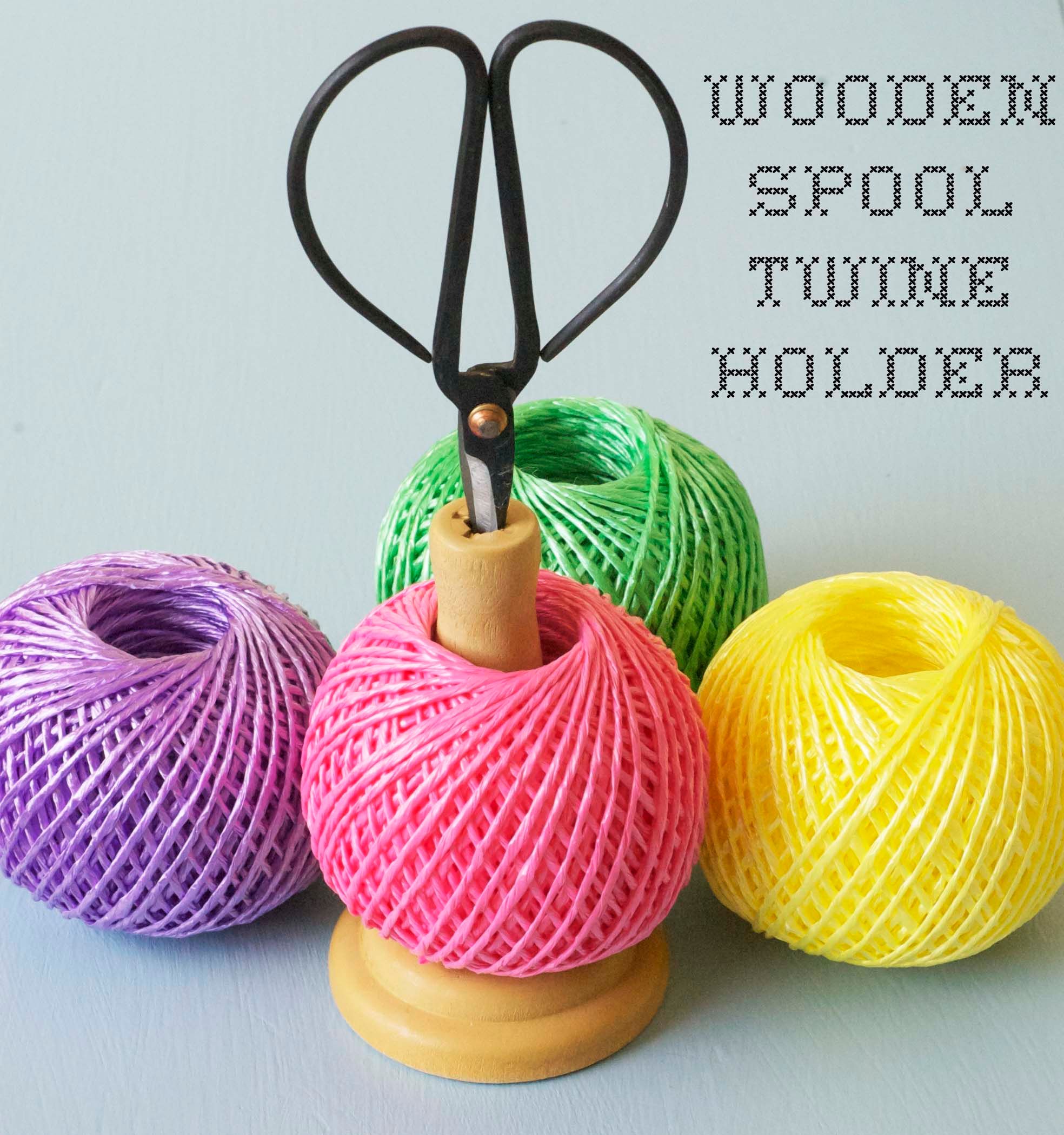 How to Make a Wooden Spool Twine Holder