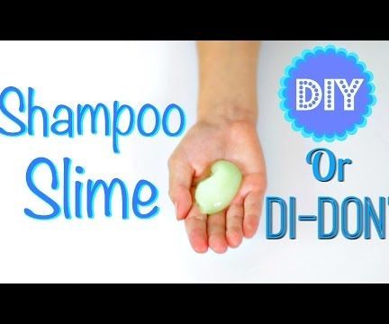 DIY OR DI-DON'T - SHAMPOO SLIME!