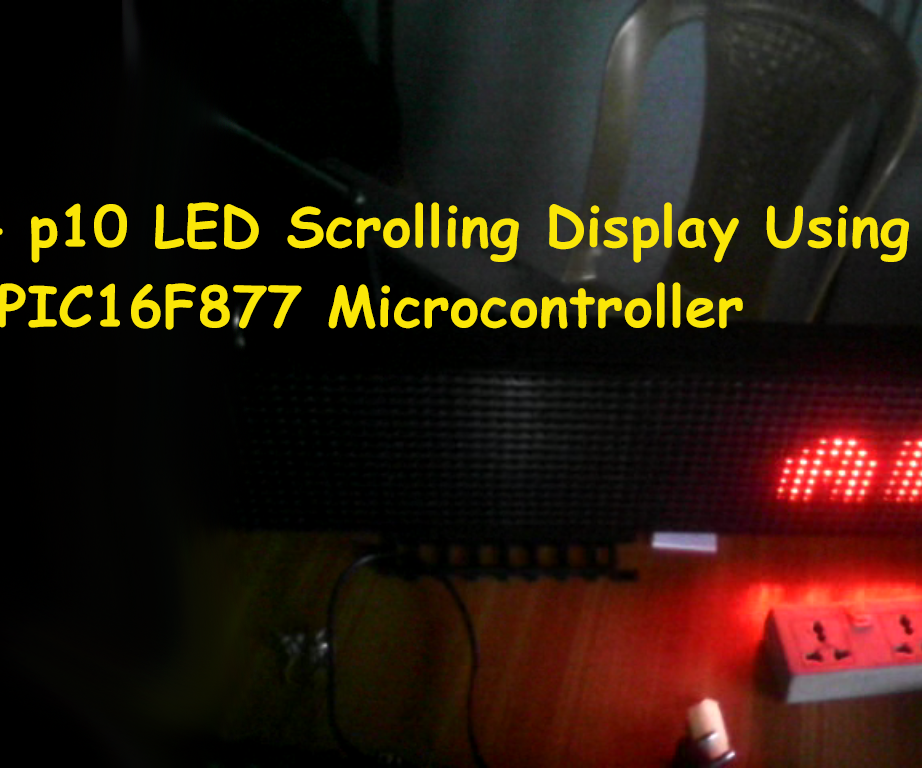16x64 P10 Scrolling LED Display Using PIC16F877 Microcontroller