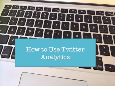 How to Use Twitter Analytics