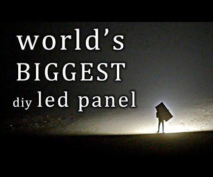 Building the WORLD'S BIGGEST Diy LED Panel