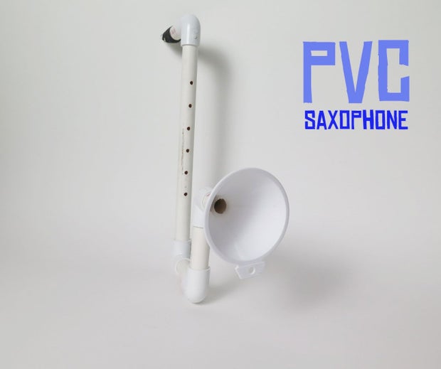 PVC Saxophone! : 5 Steps (with Pictures) - Instructables