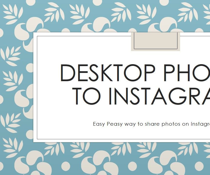 Downloading Photos From Desktop to Instagram