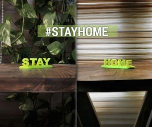 3D Printed "Stay Home" Anamorphic Text