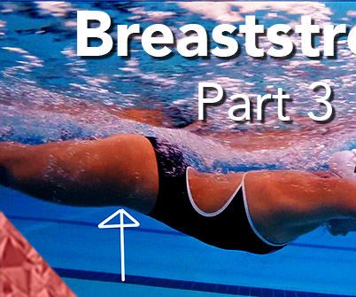 Breaststroke Part 3