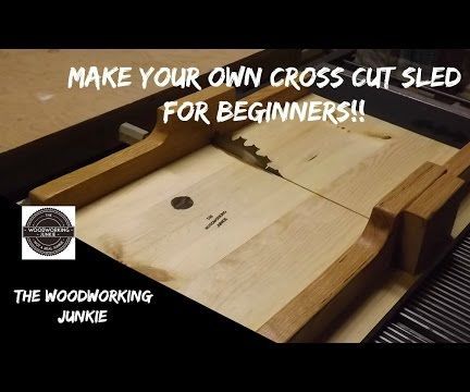 How to Build a Cross Cut Sled for Your Table Saw
