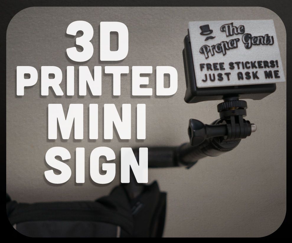 3d Printed GoPro Type Sign