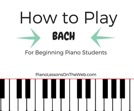 4 Easy Piano Pieces by Bach for Every Beginner Piano Student