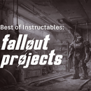 Best of Instructables: Fallout Projects, Costumes & Props