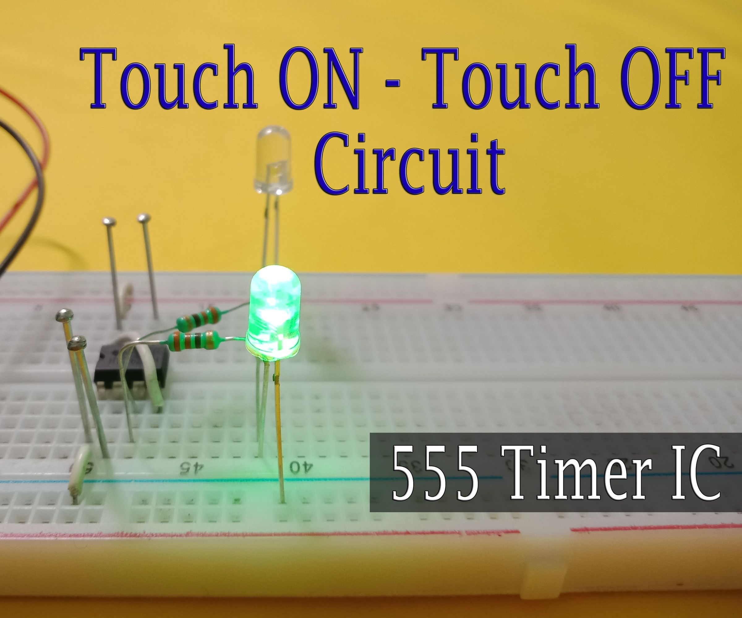 Touch ON - Touch OFF Circuit + Touch Toggle Circuit 