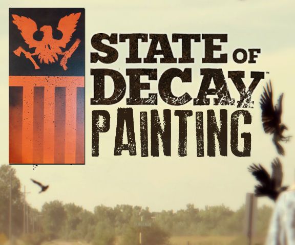 State of Decay Painting