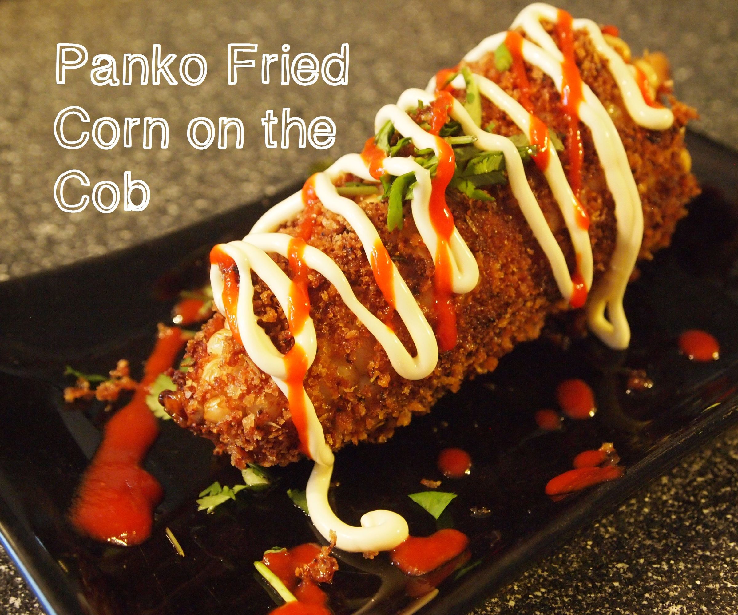 Panko Fried Corn on the Cob With Sriracha Butter