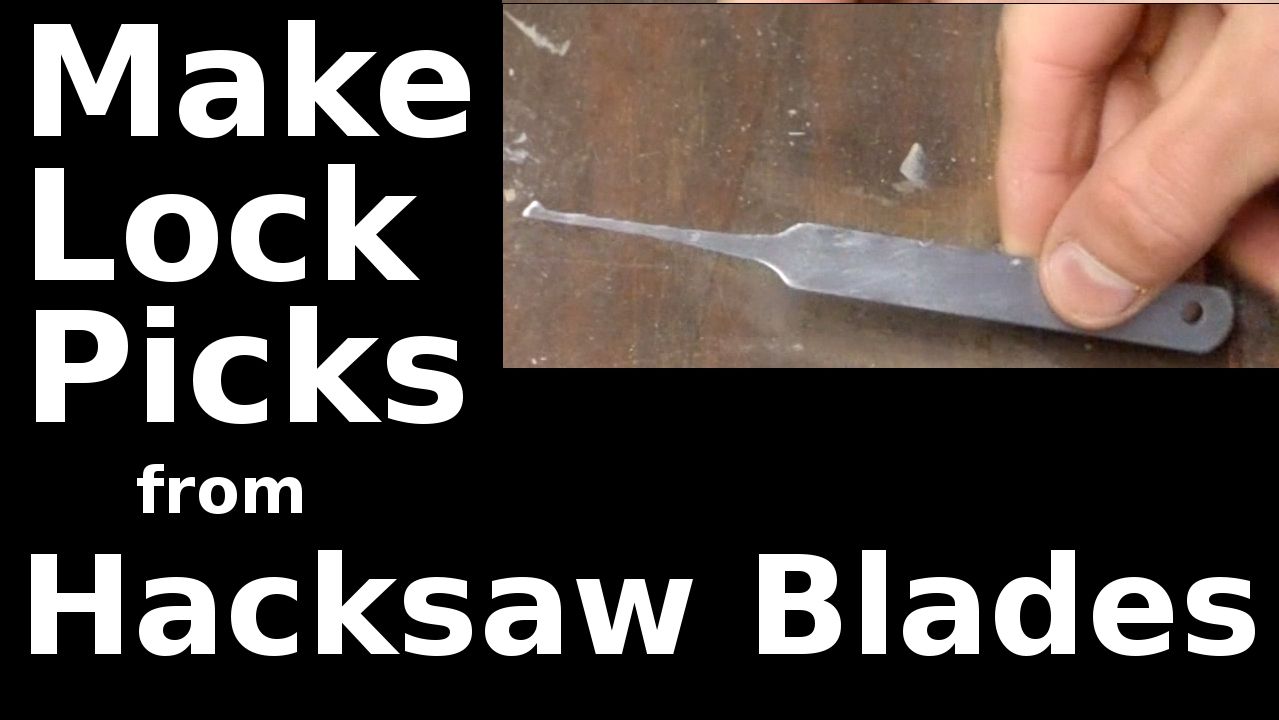 Make Lock Picks From an Old Hacksaw Blade