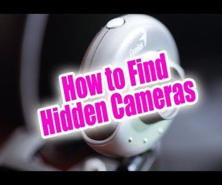 How to Find Hidden Cameras 