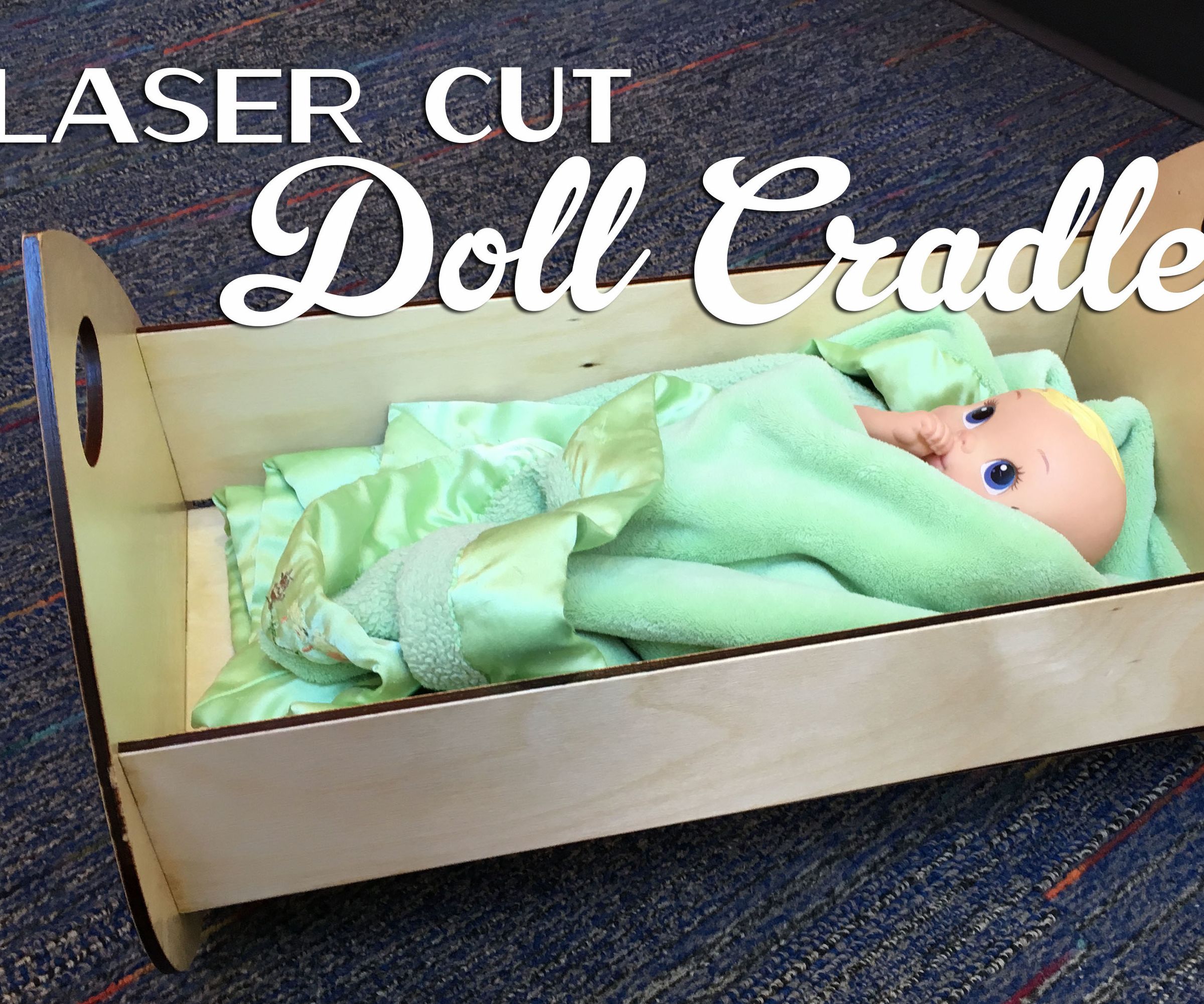 Laser Cut Doll Cradle