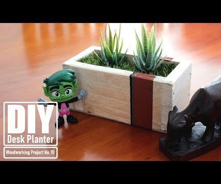 DIY - Desk Planter, Lockdown DIY Projects (You Won't Have to Leave the House!)