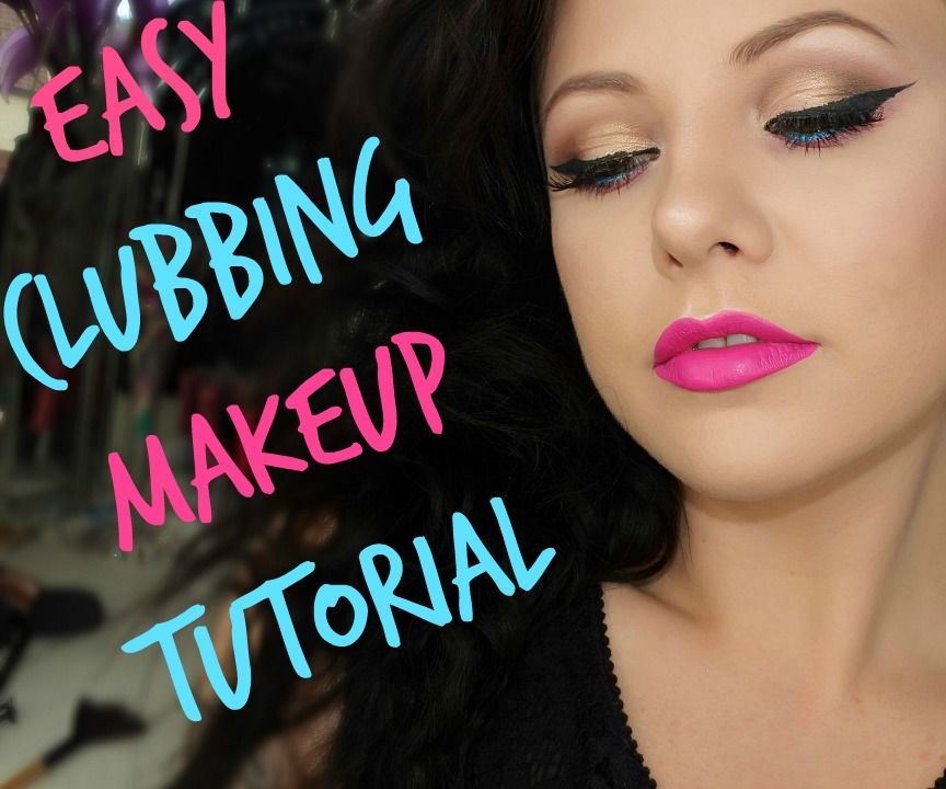 Easy Clubbing Makeup Tutorial